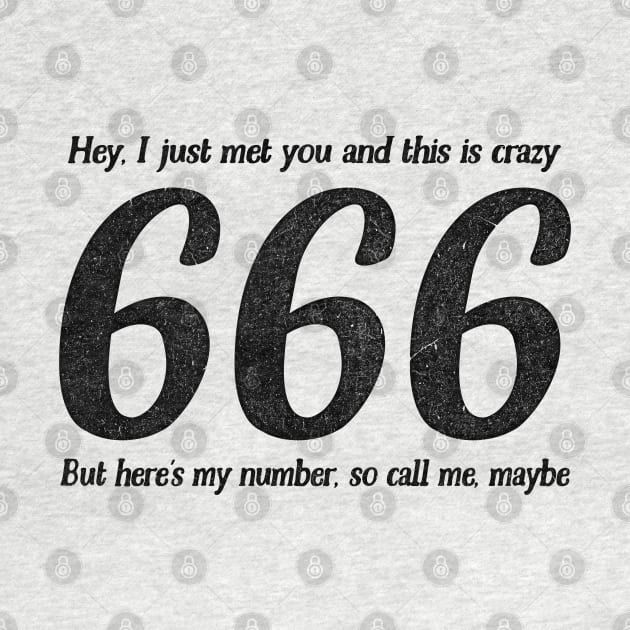 Call Me, Maybe / 666 Number Of The Beast / Funny Quote by DankFutura